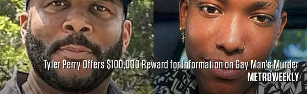 Tyler Perry Offers $100,000 Reward for Information on Gay Man's Murder