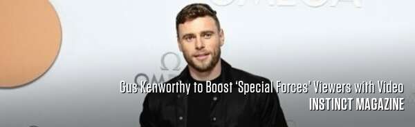 Gus Kenworthy to Boost ‘Special Forces’ Viewers with Video