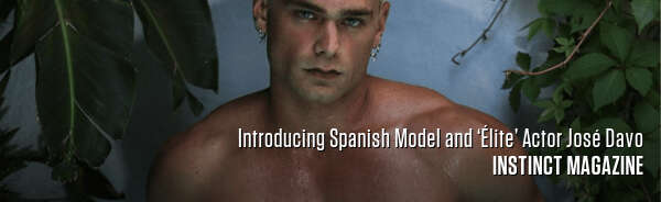 Introducing Spanish Model and ‘Élite’ Actor José Davo