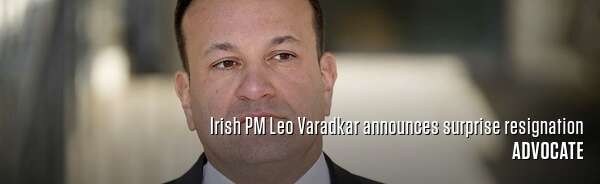 Irish PM Leo Varadkar announces surprise resignation